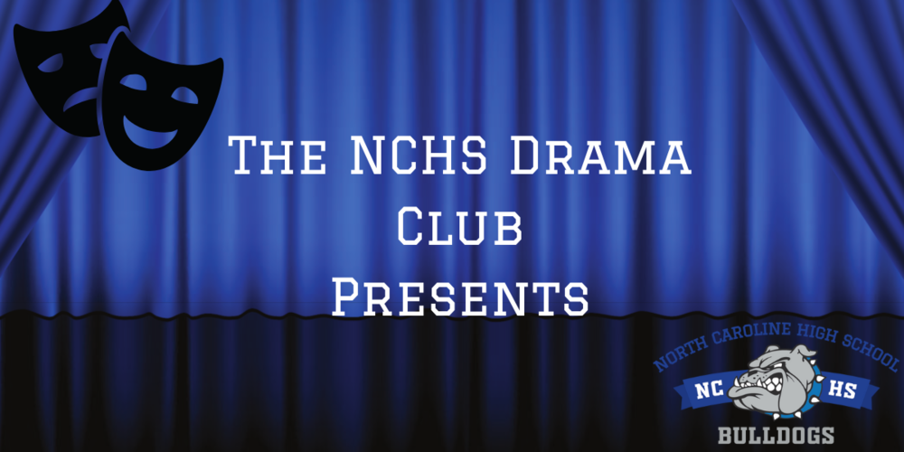 Graphic NCHS Drama Club Presents