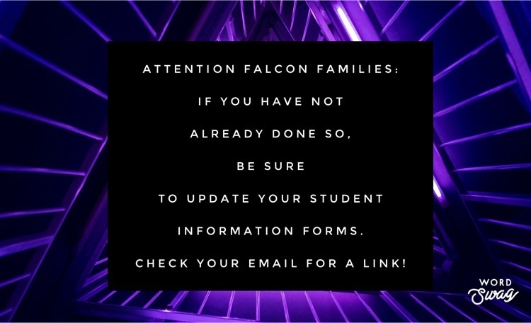 if you have not done so already, be sure to update your student information forms. check your email for a link. 