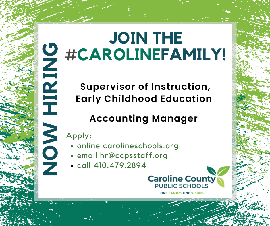 Now hiring supervisor of instruction, early childhood education; accounting manager. . Apply online carolineschools.org or email hr@ccpsstaff.org