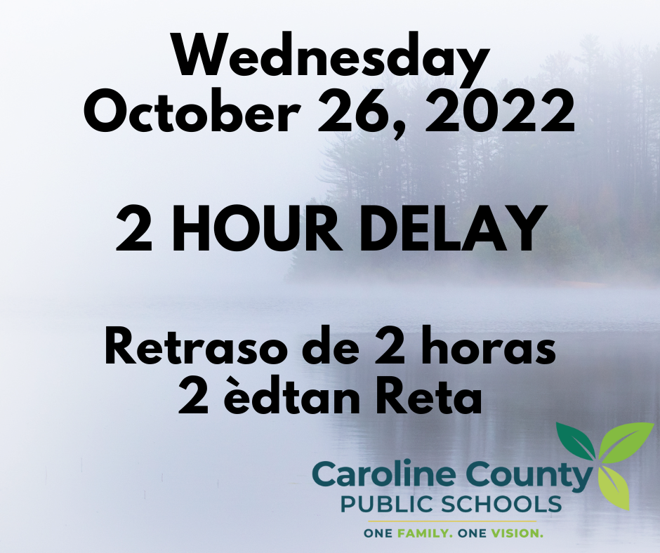 Weds., October 26, 2022, two hour delayed opening